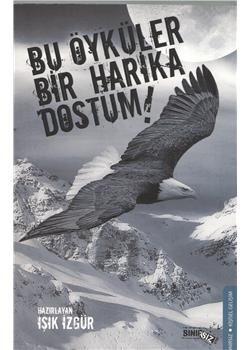 Bu Öyküler Bir Harika Dostum!