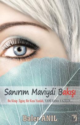 Sanırım Maviydi Bakışı