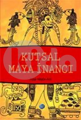 Kutsal Maya İnancı