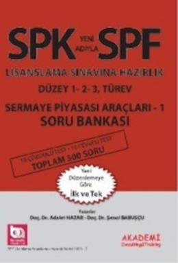 SPK Yeni Adıyla SPF Lisanslama Sınavına Hazırlık Sermaye Piyasası Araçları -1 Soru Bankası