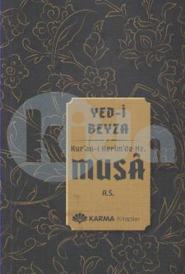 Yed-i Beyza Kuran-ı Kerimde Hz. Musa A.S.