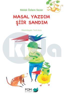 Masal Yazdım Şiir Sandım