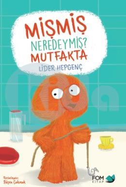 Mişmiş Neredeymiş Mutfakta