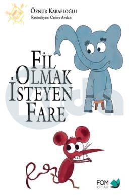 Fil Olmak İsteyen Fare