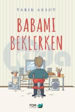 Babamı Beklerken