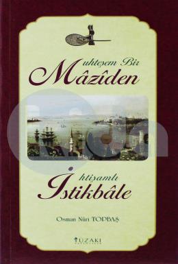 Muhteşem Bir Maziden İhtişamlı İstikbale