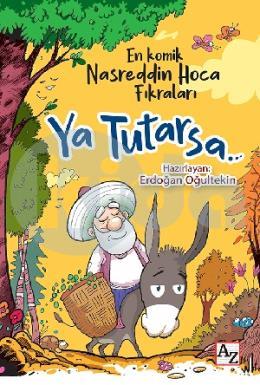 En Komik Nasreddin Hoca Fıkraları-Ya Tutarsa