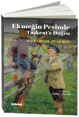 Ekmeğin Peşinde Taşkente Doğru