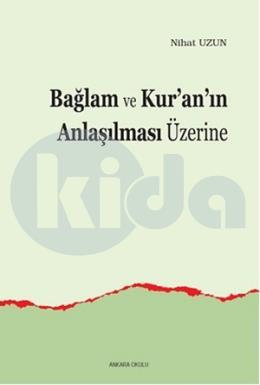 Bağlam ve Kur’an’ın Anlaşılması Üzerine