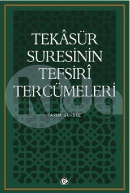 Tekasür Suresinin Tefsiri Tercümeleri