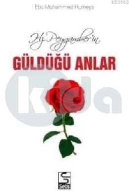 Hz. Peygamberin Güldüğü Anlar