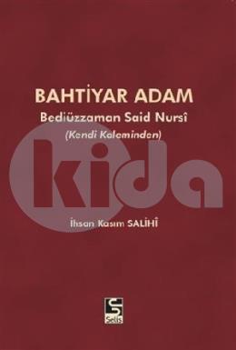 Bahtiyar Adam - Bediüzzaman Said Nursi - Kendi Kaleminden