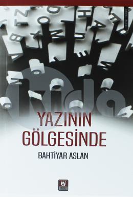 Yazının Gölgesinde