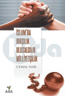 İslamda Irkçılık Ulusalcılık Milliyetçilik