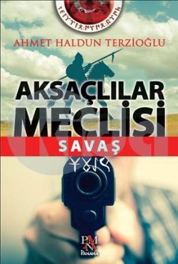 Aksaçlılar Meclisi - Savaş