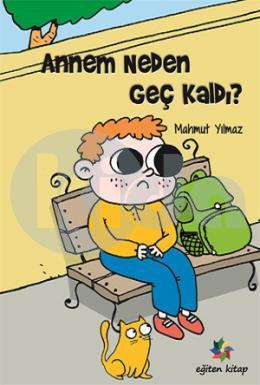 Annem Neden Geç Kaldı?