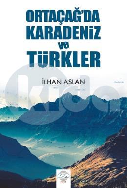 Ortaçağda Karadeniz ve Türkler