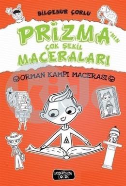 Prizmanın Çok Şekil Maceraları - Orman Kampı Macerası (Ciltli)