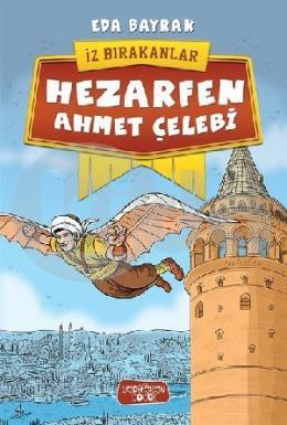 İz Bırakanlar Hezarfen Ahmet Çelebi