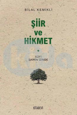 Şiir ve Hikmet-Sufi Şairin İzinde