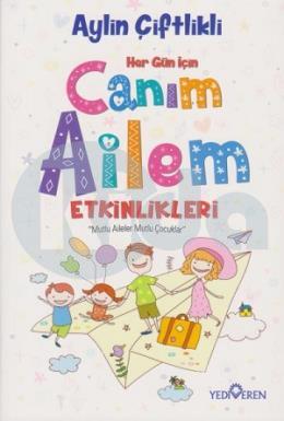 Her Gün İçin Canım Ailem Etkinlikleri