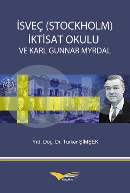 İsveç (Stockholm) İktisat Okulu Ve Karl Gunnar Myrdal