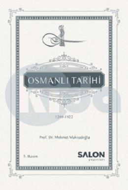 Osmanlı Tarihi 1289 - 1922 - (Ciltli)