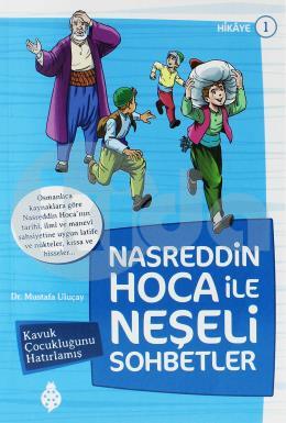 Nasreddin Hoca İle Neşeli Sohbetler 1 - Kavuk Çocukluğunu Hatırlamış