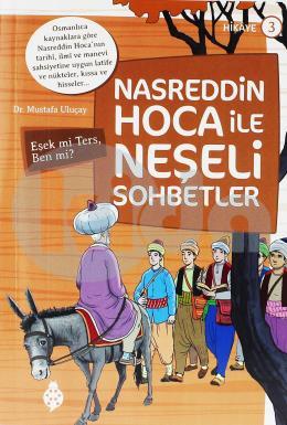 Nasreddin Hoca İle Neşeli Sohbetler 3 - Eşek mi Ters, Ben mi?