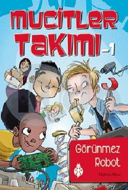 Mucitler Takımı 1 - Görünmez Robot