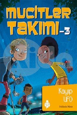 Mucitler Takımı 3 - Kayıp UFO