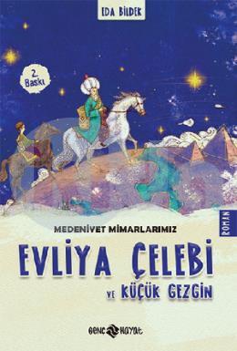 Medeniyet Mimarlarımız 1 - Evliya Çelebi ve Küçük Gezgin