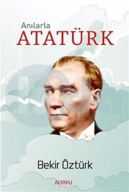 Anılarla Atatürk