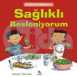 Kendime İyi Bakıyorum - Sağlıklı Besleniyorum