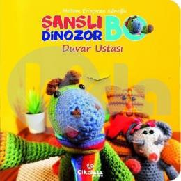 Şanslı Dinazor Bo - Duvar Ustası