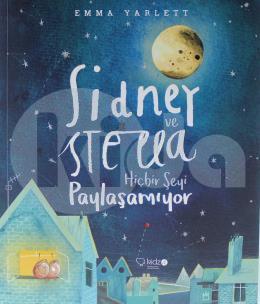 Sidner ve Stella Hiçbir Şeyi Paylaşamıyor