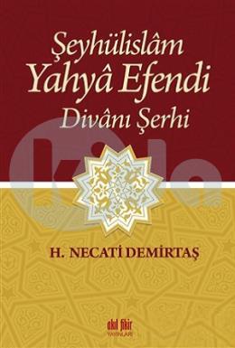 Şeyhülislam Yahya Efendi Divanı Şerhi