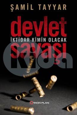 Devlet Savaşı - İktidar Kimin Olacak