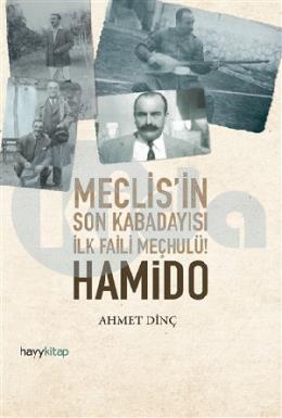 Hamido - Meclisin Son Kabadayısı İlk Faili Meçhulü