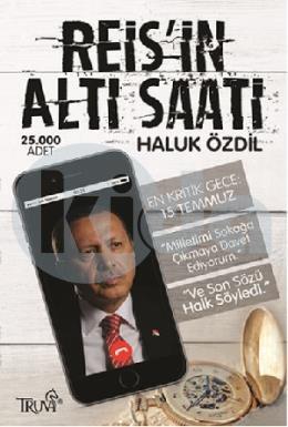 Reisin Altı Saati - En Kritik Gece 15 Temmuz