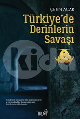 Türkiye De Derinlerin Savaşı