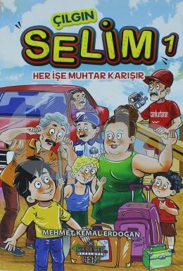 Çılgın Selim 1 - Her İşe Muhtar Karışır