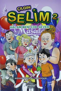 Çılgın Selim 2 - Halam Beni Çok Sever