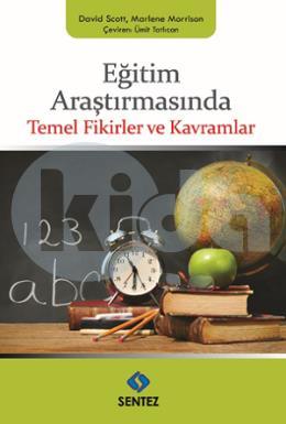 Eğitim Araştırmasında Temel Fikirler ve Kavramlar