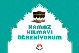 Namaz Kılmayı Öğreniyorum (Erkekler İçin)