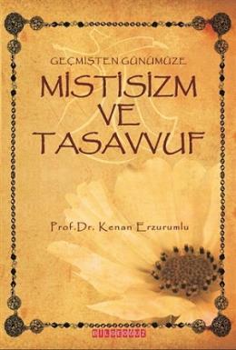 Geçmişten Günümüze Mistisizm ve Tasavvuf