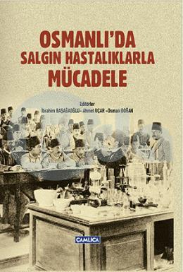 Osmanlıda Salgın Hastalıklarla Mücadele