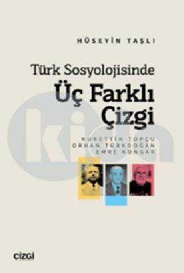 Türk Sosyolojisinde Üç Farklı Çizgi