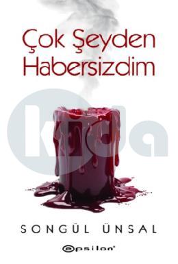 Çok Şeyden Habersizdim