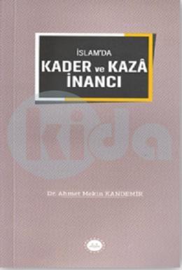 İslamda Kader ve Kaza İnancı